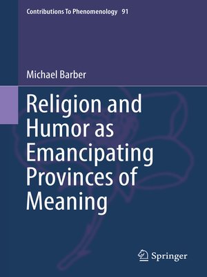 cover image of Religion and Humor as Emancipating Provinces of Meaning